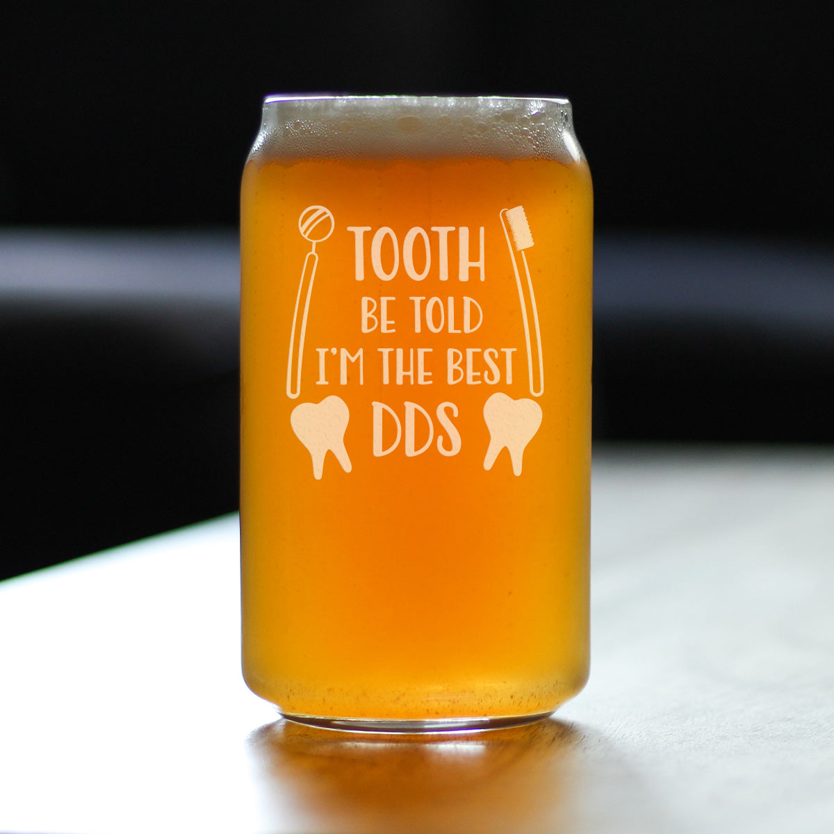 TOOTH BE TOLD - 16 OUNCE BEER CAN PINT GLASS