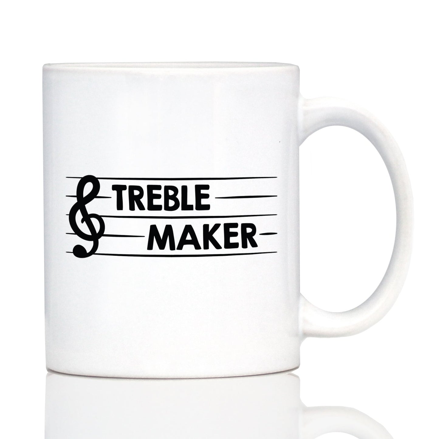 TREBLE MAKER COFFEE MUG - FUNNY MUSICIAN GIFTS FOR WOMEN AND MEN - FUN UNIQUE MUSICAL DECOR