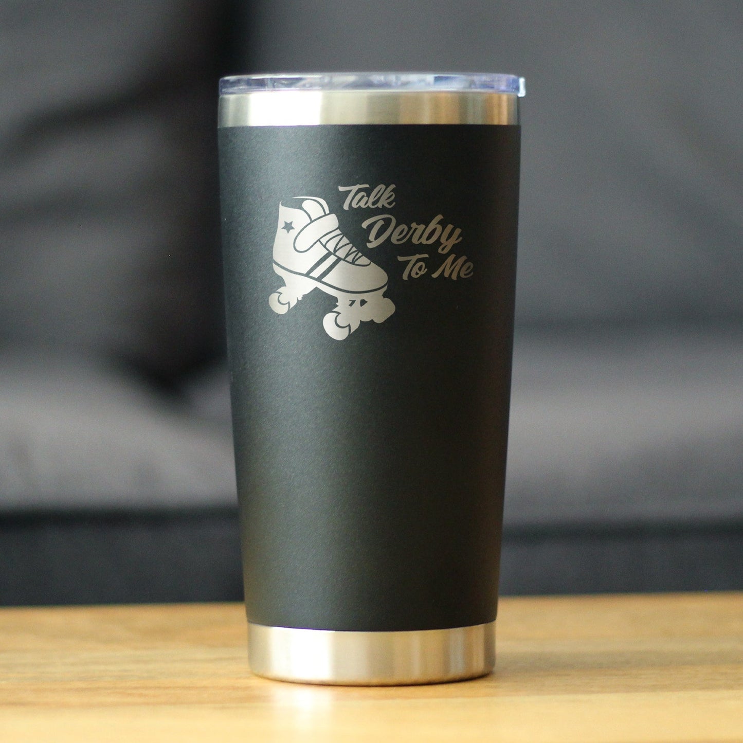 TALK DERBY TO ME - 20 OZ COFFEE TUMBLER