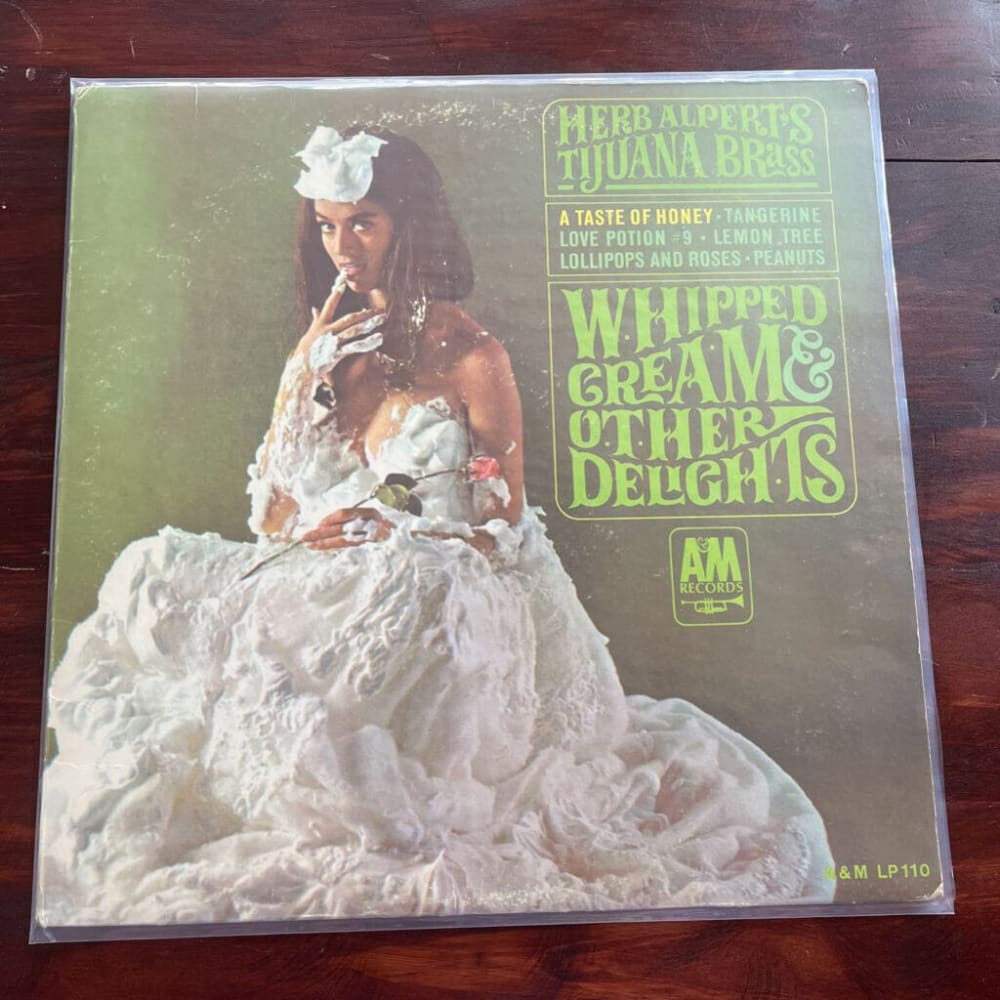 HERB ALPERT'S TIJUANA BRASS - WHIPPED CREAM & OTHER DELIGHTS