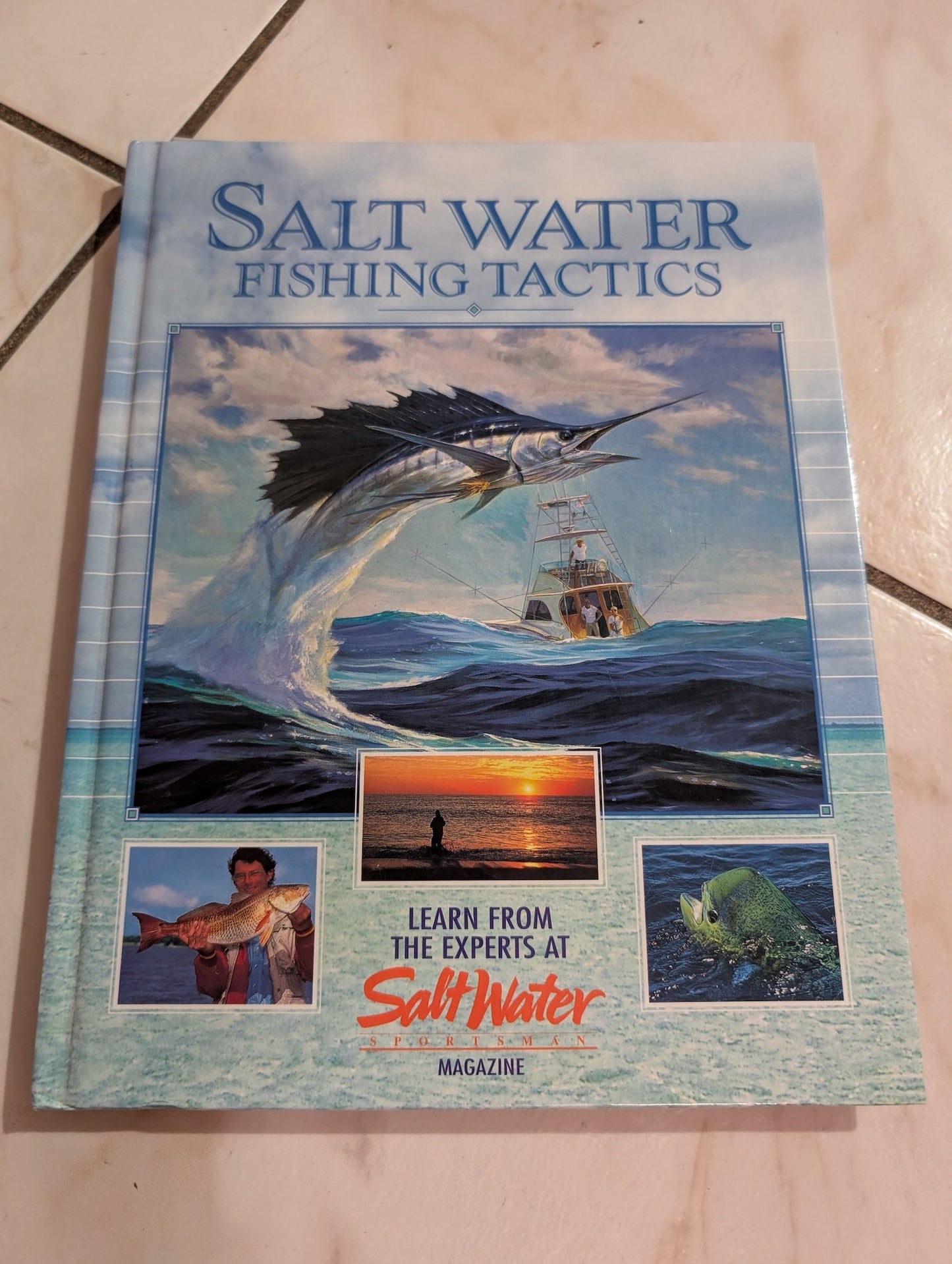 SALT WATER FISHING TACTICS: LEARN FROM EXPERTS AT SALT WATER SPORTSMAN MAGAZINE