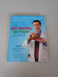 The Get Healthy, Go Vegan Cookbook: 125 Easy and Delicious Recipes to Jump-Start Weight Loss and Help You Feel Great Book by Neal Barnard