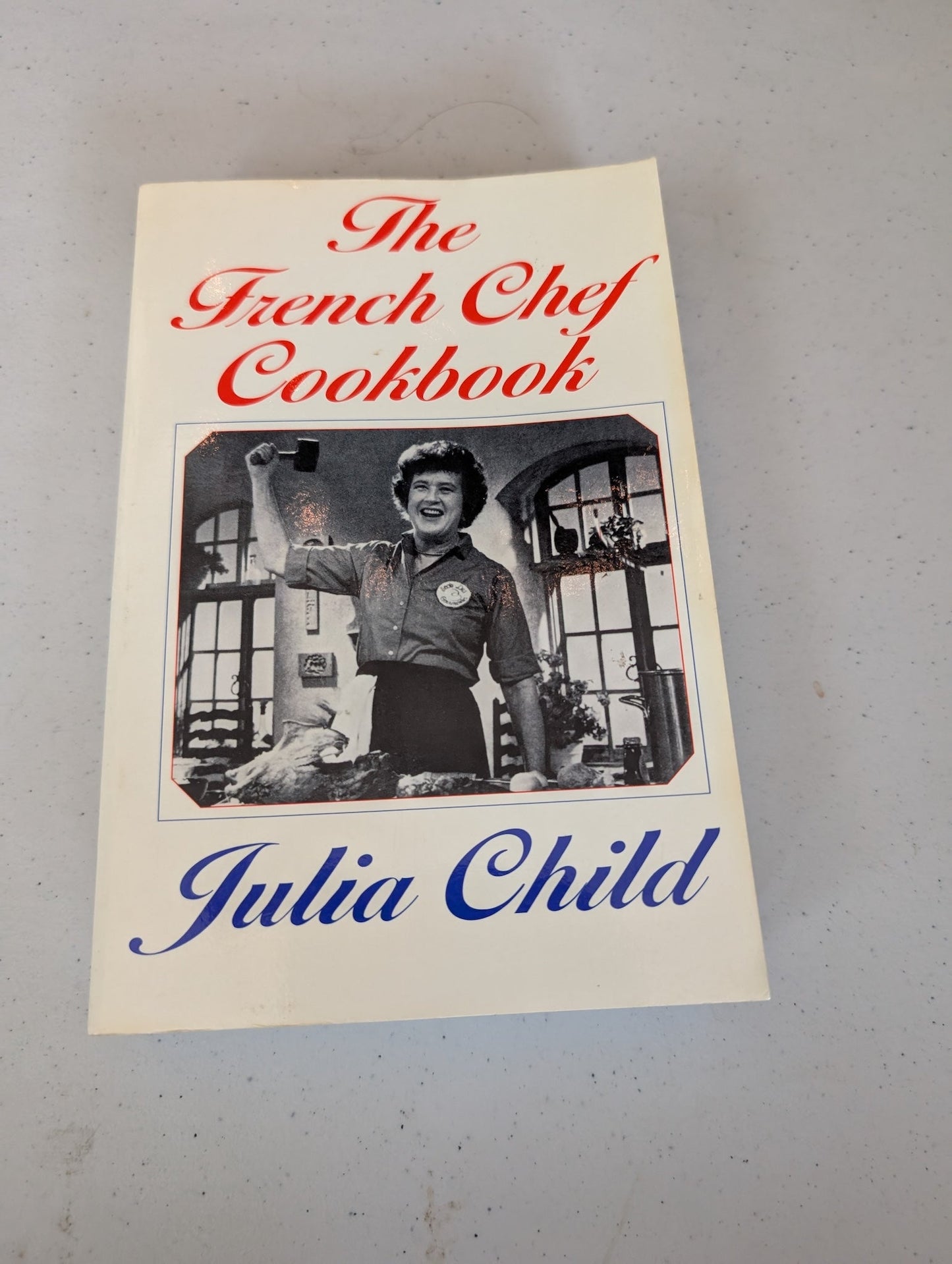 THE FRENCH CHEF COOKBOOK BY JULIA CHILD