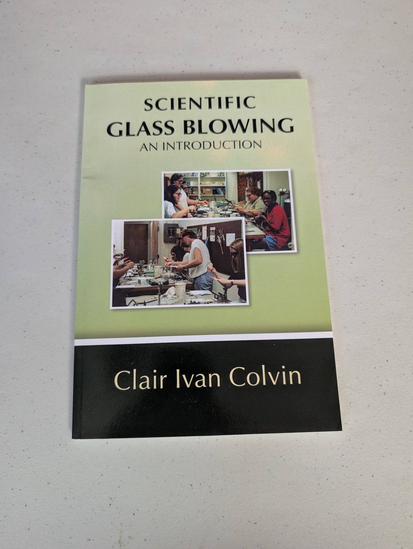 SCIENTIFIC GLASS BLOWING: AN INTRODUCTION BOOK BY CLAIR IVAN COLVIN