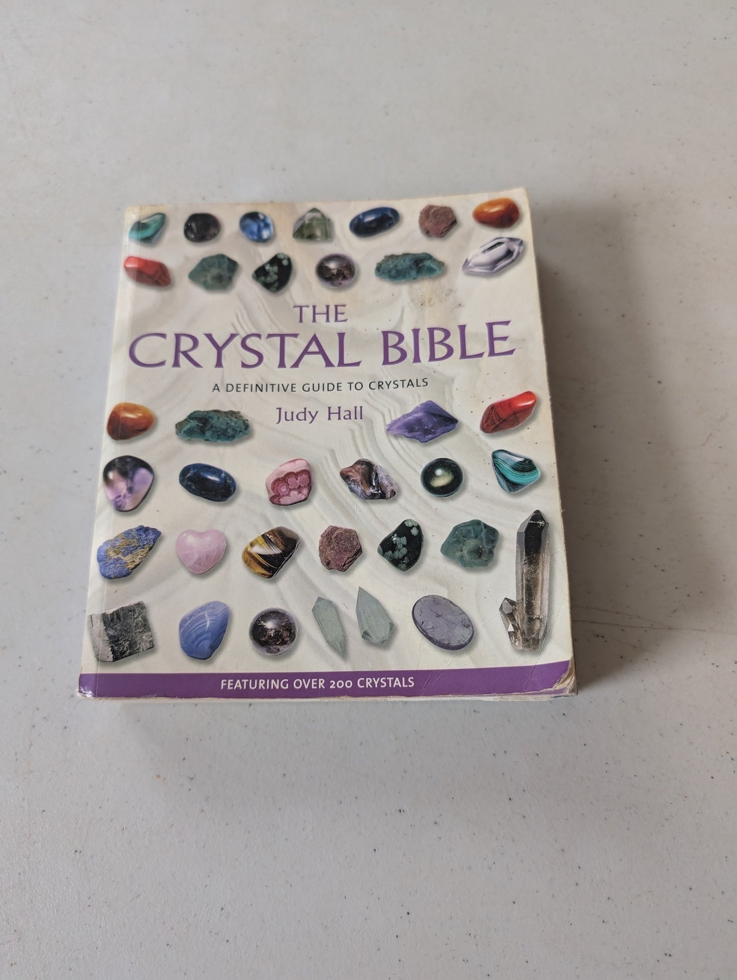 The Crystal Bible: A Definitive Guide to Crystals