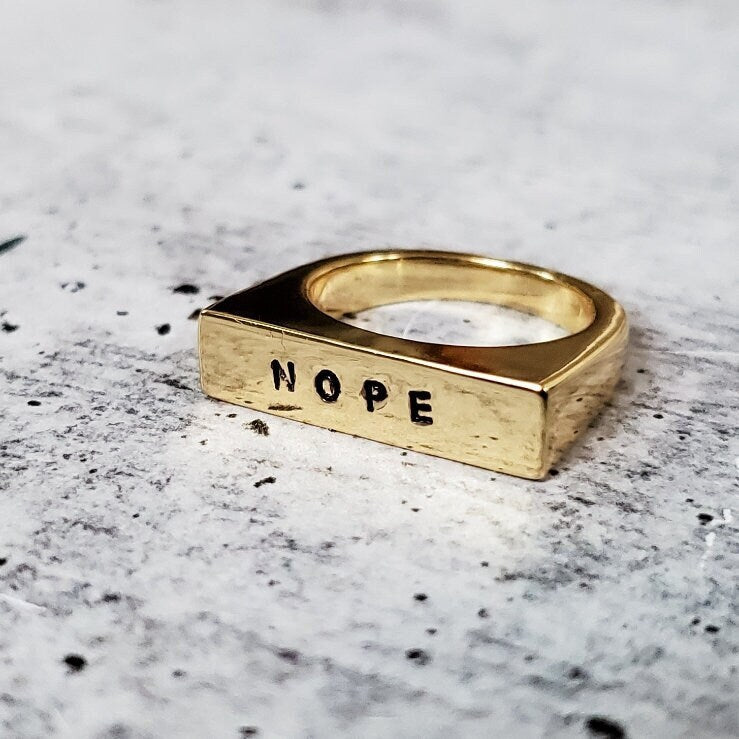 NOPE GOLD OR SILVER FLAT TOP RING