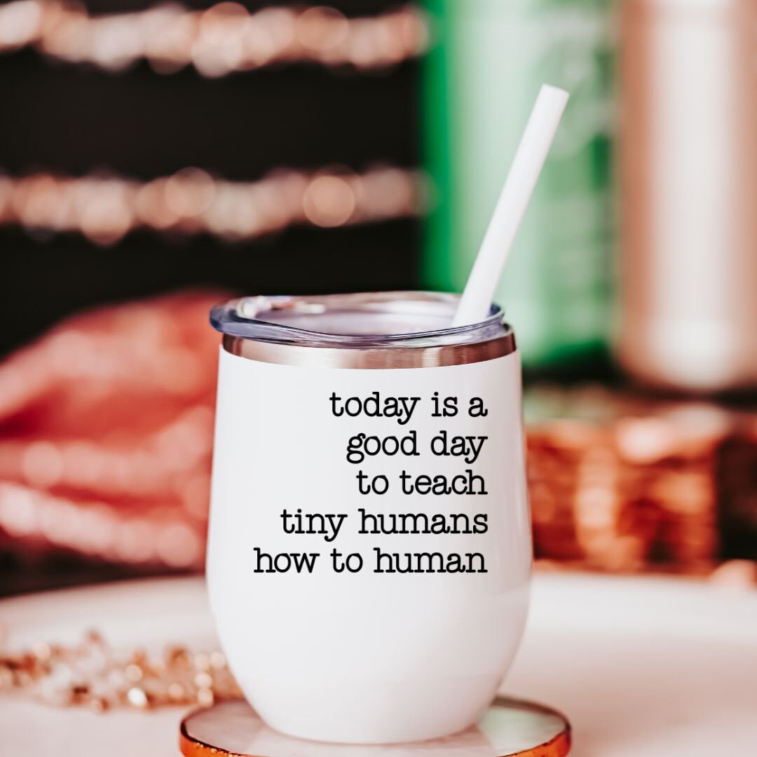 TEACHING TINY HUMANS DRINK TUMBLER FOR TEACHER