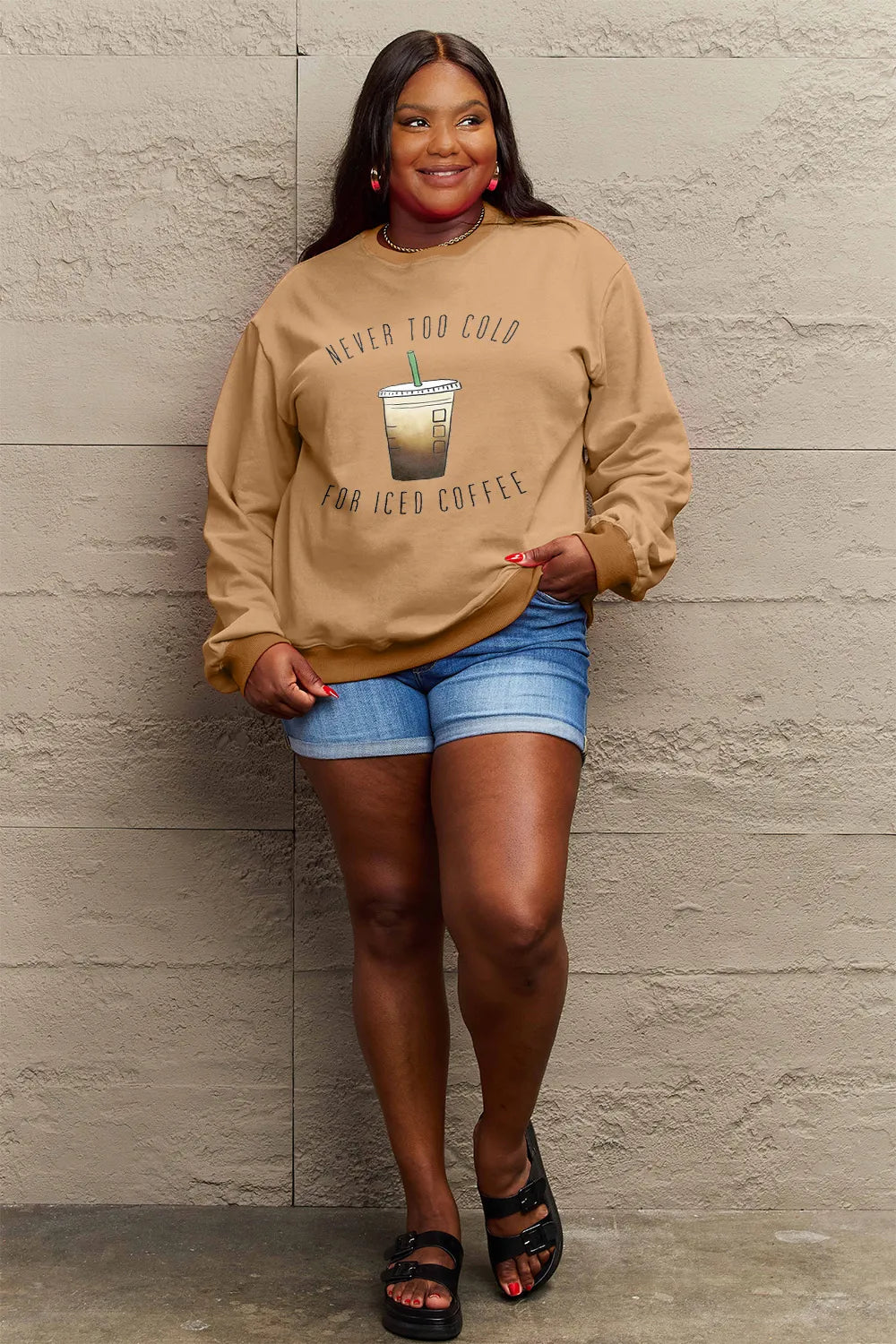 SIMPLY LOVE FULL SIZE NEVER TOO COLD FOR ICED COFFEE ROUND NECK SWEATSHIRT
