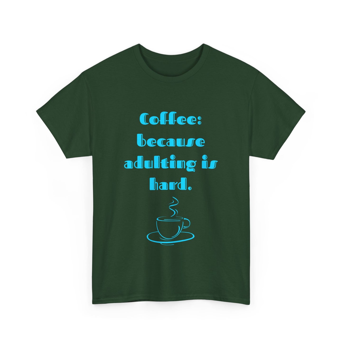 COFFEE: BECAUSE ADULTING IS HARD.