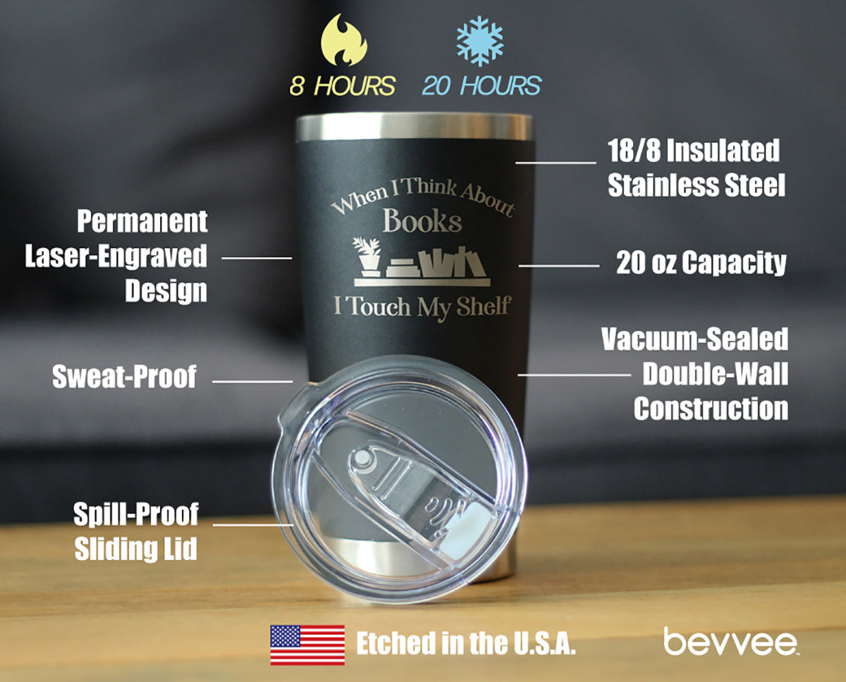 TOUCH MY SHELF - INSULATED COFFEE TUMBLER CUP WITH SLIDING LID - STAINLESS STEEL INSULATED MUG - FUNNY OUTDOOR CAMPING MUG FOR LOVERS OF BOOKS AND READERS