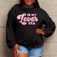SIMPLY LOVE FULL SIZE IN MY LOVER ERA ROUND NECK SWEATSHIRT