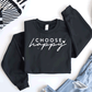 CHOOSE HAPPY SWEATSHIRT, CHOOSE HAPPY T SHIRT , POSITIVE VIBES SWEATSHIRT, INSPIRING GIFT, BACK TO SCHOOL SWEATSHIRT, GIFTS FOR WOMEN