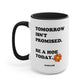TOMORROW ISN'T PROMISED  MUGS