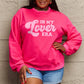 SIMPLY LOVE FULL SIZE IN MY LOVER ERA ROUND NECK SWEATSHIRT