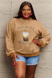 SIMPLY LOVE FULL SIZE NEVER TOO COLD FOR ICED COFFEE ROUND NECK SWEATSHIRT