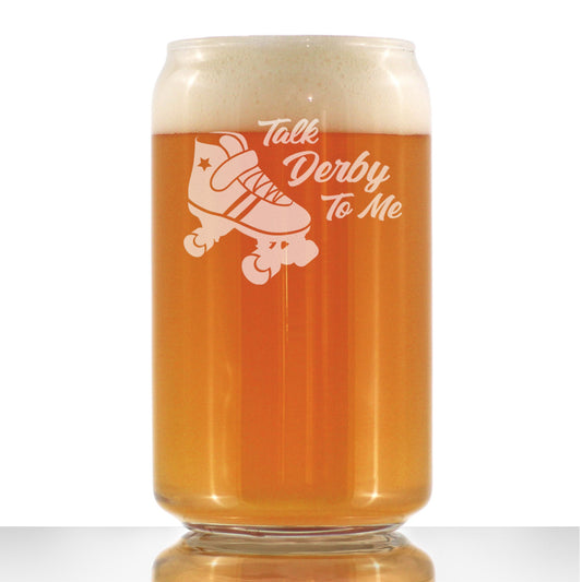 TALK DERBY TO ME - BEER CAN PINT GLASS - FUNNY ROLLERBLADING GIFTS AND DECOR FOR MEN & WOMEN - 16 OZ GLASSES