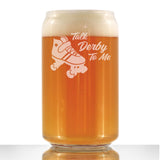 TALK DERBY TO ME - BEER CAN PINT GLASS - FUNNY ROLLERBLADING GIFTS AND DECOR FOR MEN & WOMEN - 16 OZ GLASSES