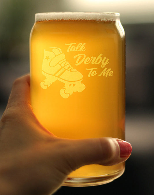 TALK DERBY TO ME - BEER CAN PINT GLASS - FUNNY ROLLERBLADING GIFTS AND DECOR FOR MEN & WOMEN - 16 OZ GLASSES