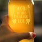 TOOTH BE TOLD - 16 OUNCE BEER CAN PINT GLASS