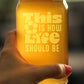 THIS IS HOW LIFE SHOULD BE ENGRAVED BEER CAN GLASS INSPIRATIONAL GIFTS FOR WOMEN BEER CAN SHAPED PINT GLASS - 16OZ