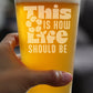 THIS IS HOW LIFE SHOULD BE ENGRAVED PINT GLASS INSPIRATIONAL GIFTS FOR WOMEN HIGH QUALITY PINT GLASSES FOR BEER - 16OZ