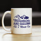THE MOUNTAINS ARE CALLING AND I MUST GO - COFFEE MUG - FUN MOUNTAIN THEMED GIFTS AND DECOR