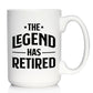 THE LEGEND HAS RETIRED - FUNNY COFFEE MUG RETIREMENT GIFT FOR BOSS OR COWORKERS - LARGE 15 OZ CERAMIC COFFEE CUP…