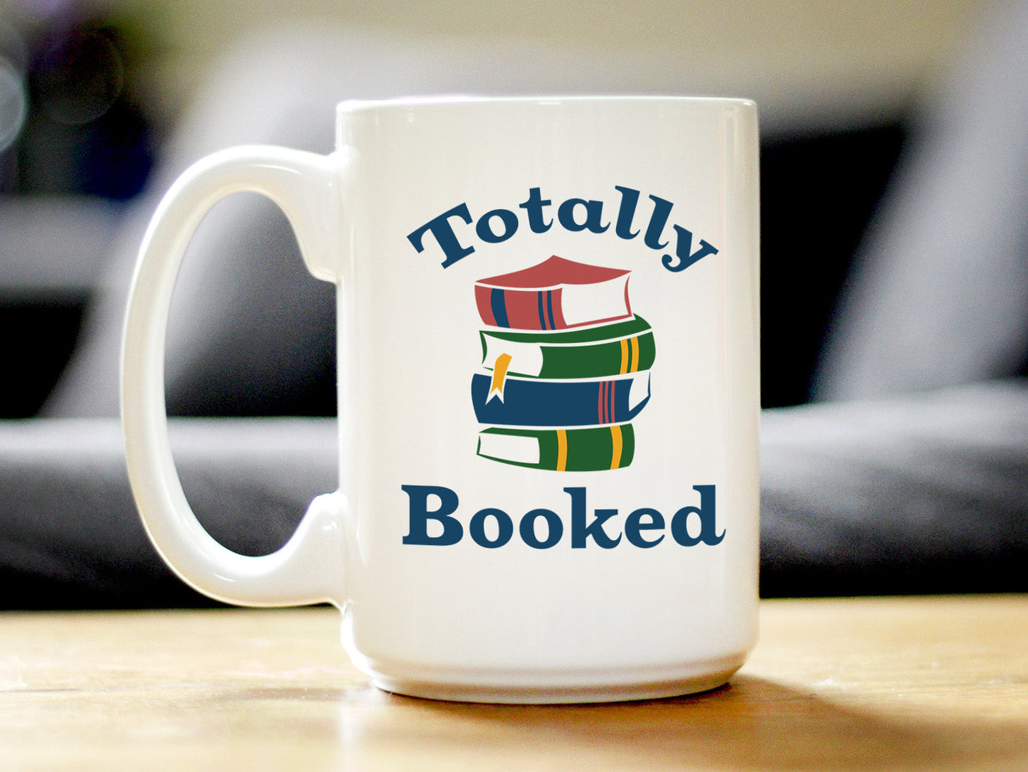 TOTALLY BOOKED COFFEE MUG - FUNNY BOOK CLUB GIFTS FOR LOVERS OF READING & FUN LIBRARIANS