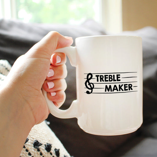 TREBLE MAKER COFFEE MUG - FUNNY MUSICIAN GIFTS FOR WOMEN AND MEN - FUN UNIQUE MUSICAL DECOR