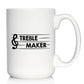 TREBLE MAKER COFFEE MUG - FUNNY MUSICIAN GIFTS FOR WOMEN AND MEN - FUN UNIQUE MUSICAL DECOR