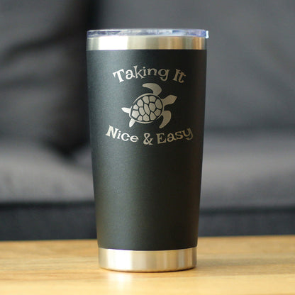 TAKING IT NICE & EASY - 20 OZ COFFEE TUMBLER