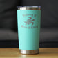 TAKING IT NICE & EASY - 20 OZ COFFEE TUMBLER