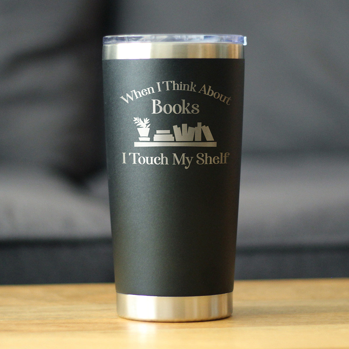 TOUCH MY SHELF - INSULATED COFFEE TUMBLER CUP WITH SLIDING LID - STAINLESS STEEL INSULATED MUG - FUNNY OUTDOOR CAMPING MUG FOR LOVERS OF BOOKS AND READERS