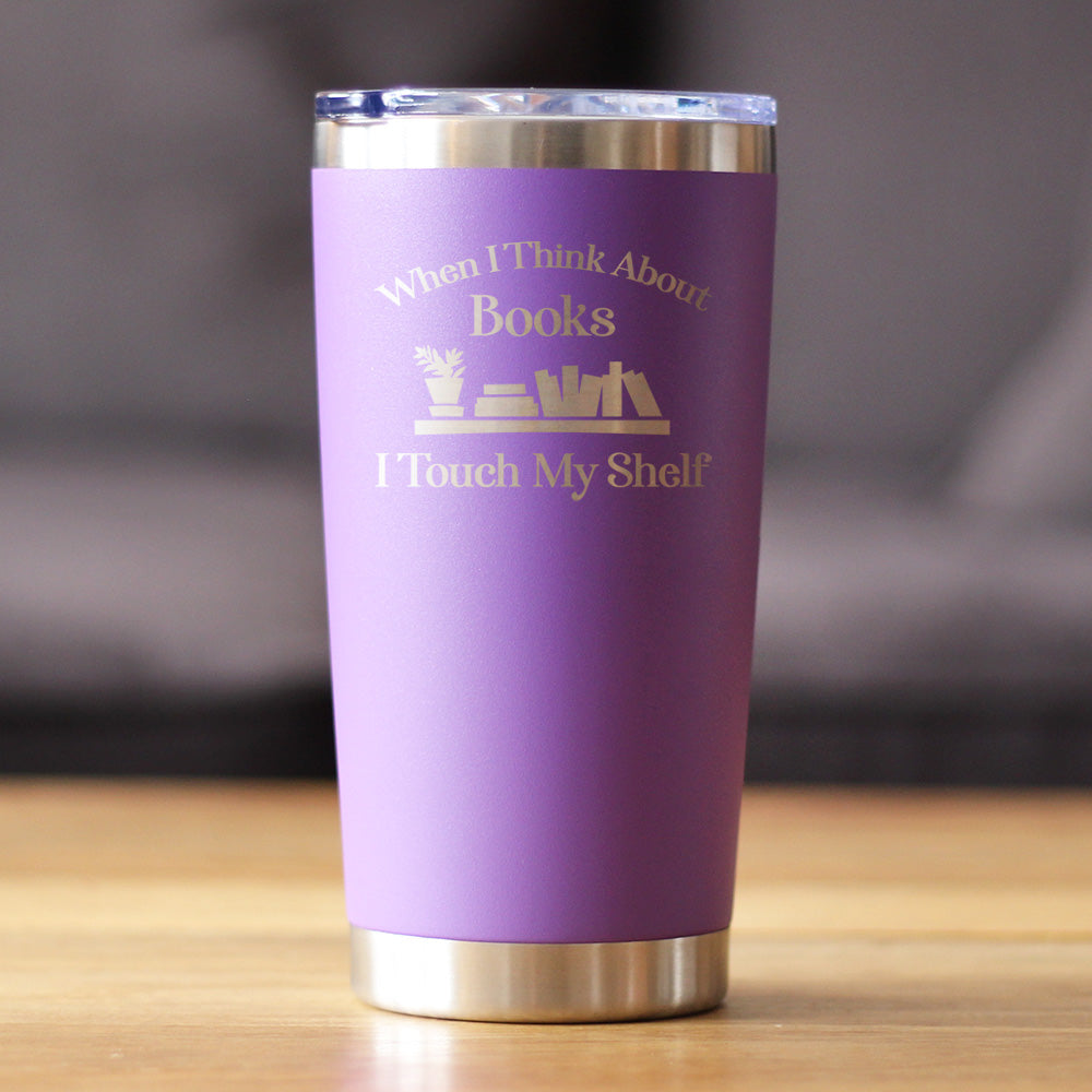 TOUCH MY SHELF - INSULATED COFFEE TUMBLER CUP WITH SLIDING LID - STAINLESS STEEL INSULATED MUG - FUNNY OUTDOOR CAMPING MUG FOR LOVERS OF BOOKS AND READERS