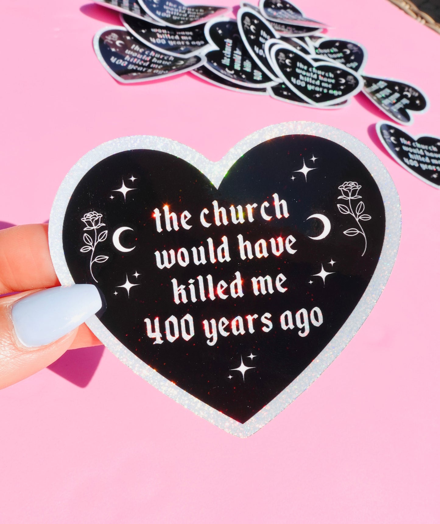 THE CHURCH WOULD HAVE KILLED ME STICKER – GOTHIC HEART HOLOGRAPHIC VINYL WITCHY FEMINIST DECAL