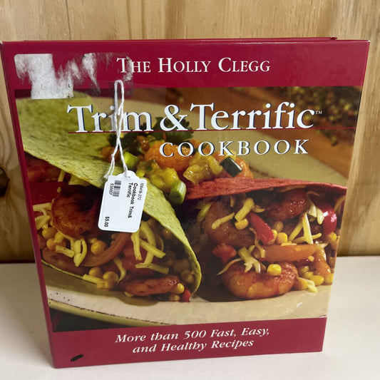 THE HOLLY CLEGG TRIM & TERRIFIC COOKBOOK