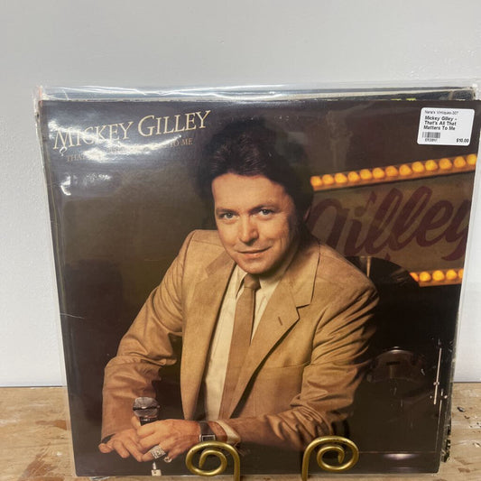 MICKEY GILLEY - THAT'S ALL THAT MATTERS TO ME