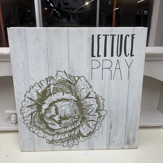 LETTUCE PRAY 24X24 CANVAS