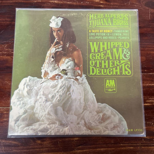 HERB ALPERTS TIJUANA BRASS - WHIPPED CREAM & OTHER DELIGHTS