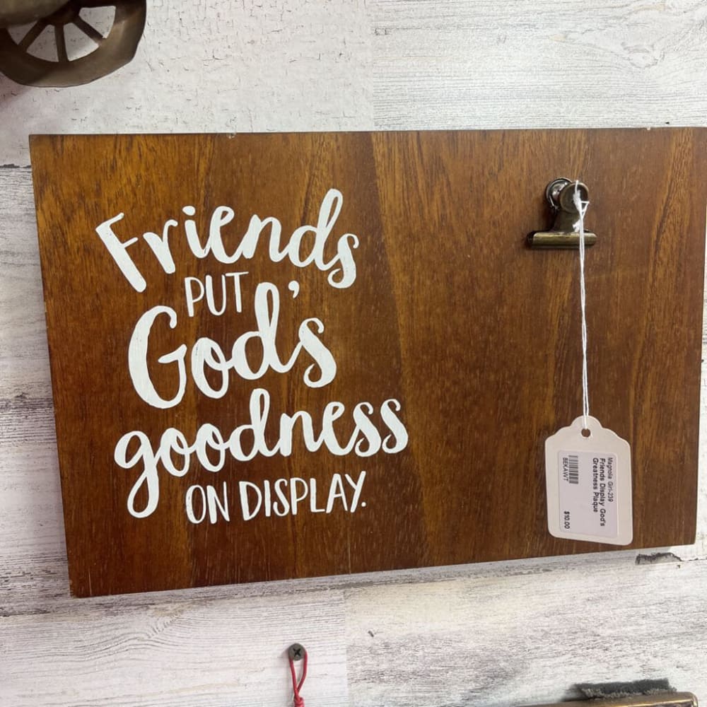 FRIENDS DISPLAY GOD'S GREATNESS PLAQUE