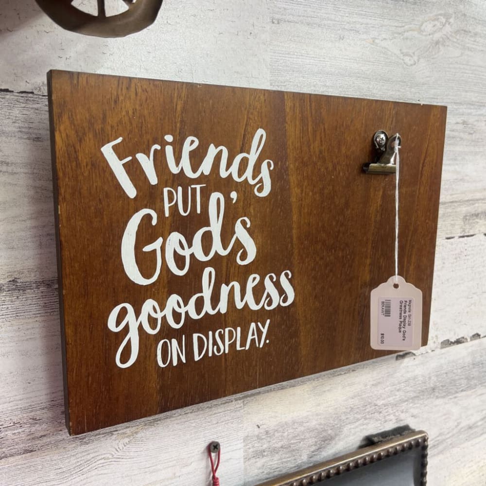 FRIENDS DISPLAY GOD'S GREATNESS PLAQUE