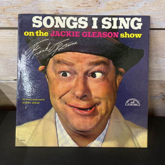 FRANK FONTAINE - SONGS I SING ON THE JACKIE GLEASON SHOW