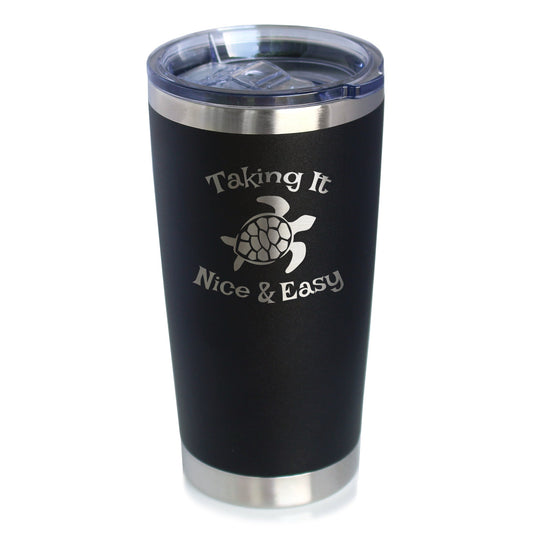 TAKING IT NICE & EASY - 20 OZ COFFEE TUMBLER