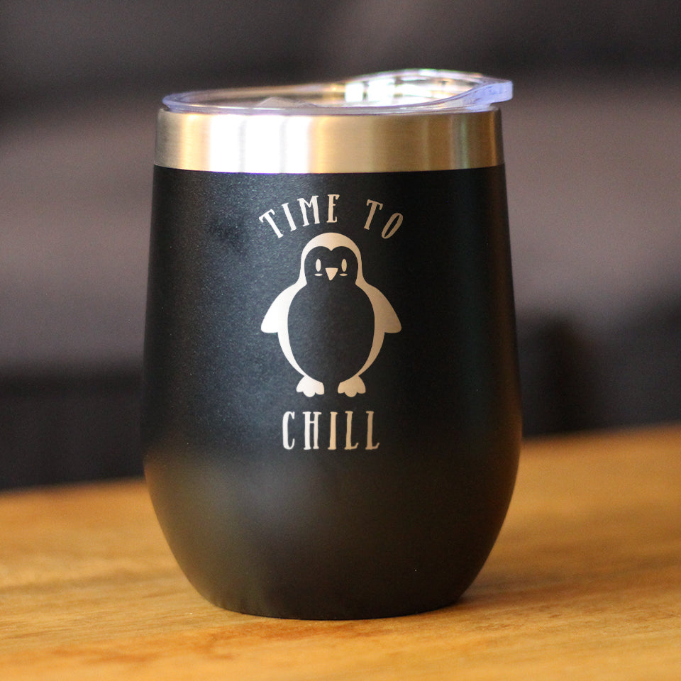 TIME TO CHILL - WINE TUMBLER GLASS WITH SLIDING LID - STAINLESS STEEL TRAVEL MUG - CUTE PENGUIN GIFTS FOR WOMEN AND MEN