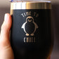 TIME TO CHILL - WINE TUMBLER GLASS WITH SLIDING LID - STAINLESS STEEL TRAVEL MUG - CUTE PENGUIN GIFTS FOR WOMEN AND MEN
