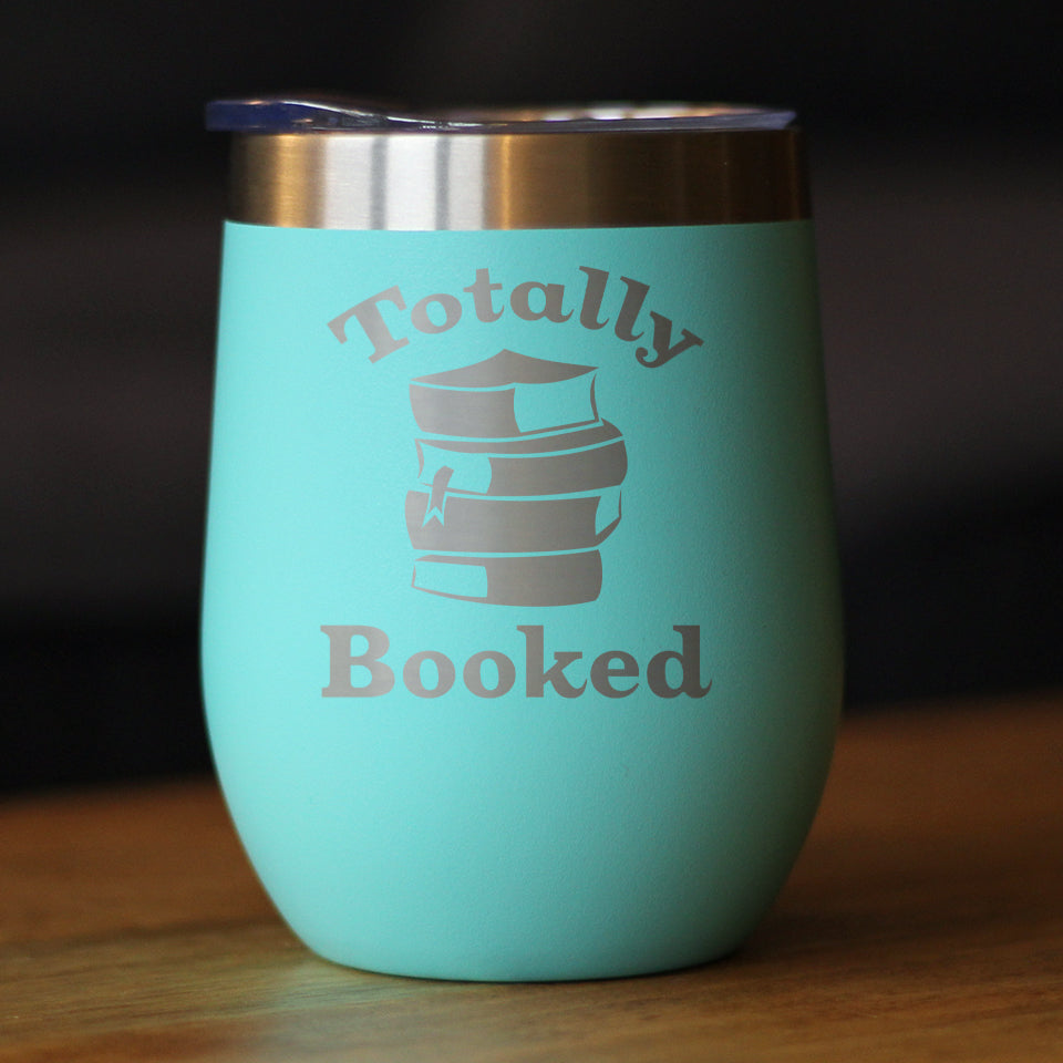 TOTALLY BOOKED - WINE TUMBLER GLASS WITH SLIDING LID - STAINLESS STEEL TRAVEL MUG - UNIQUE READING GIFTS FOR WOMEN AND MEN READERS