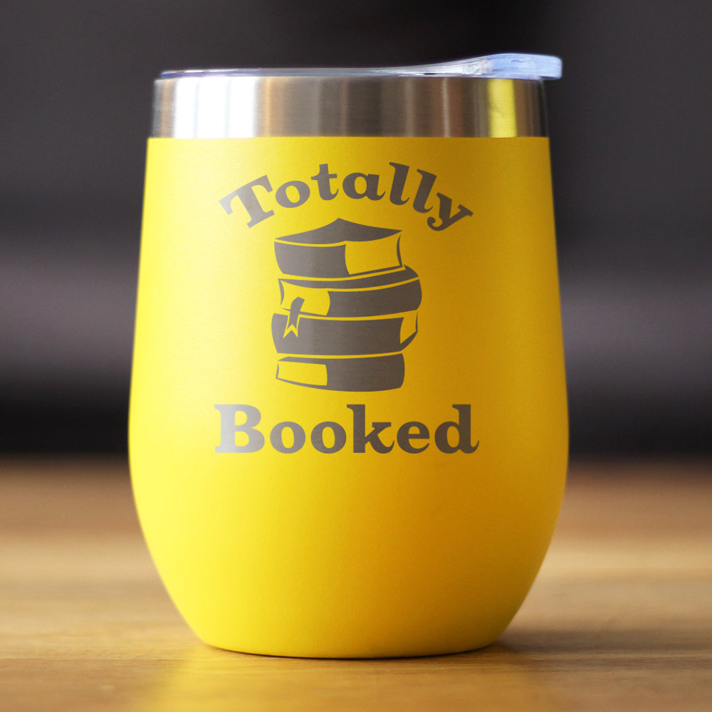 TOTALLY BOOKED - WINE TUMBLER GLASS WITH SLIDING LID - STAINLESS STEEL TRAVEL MUG - UNIQUE READING GIFTS FOR WOMEN AND MEN READERS