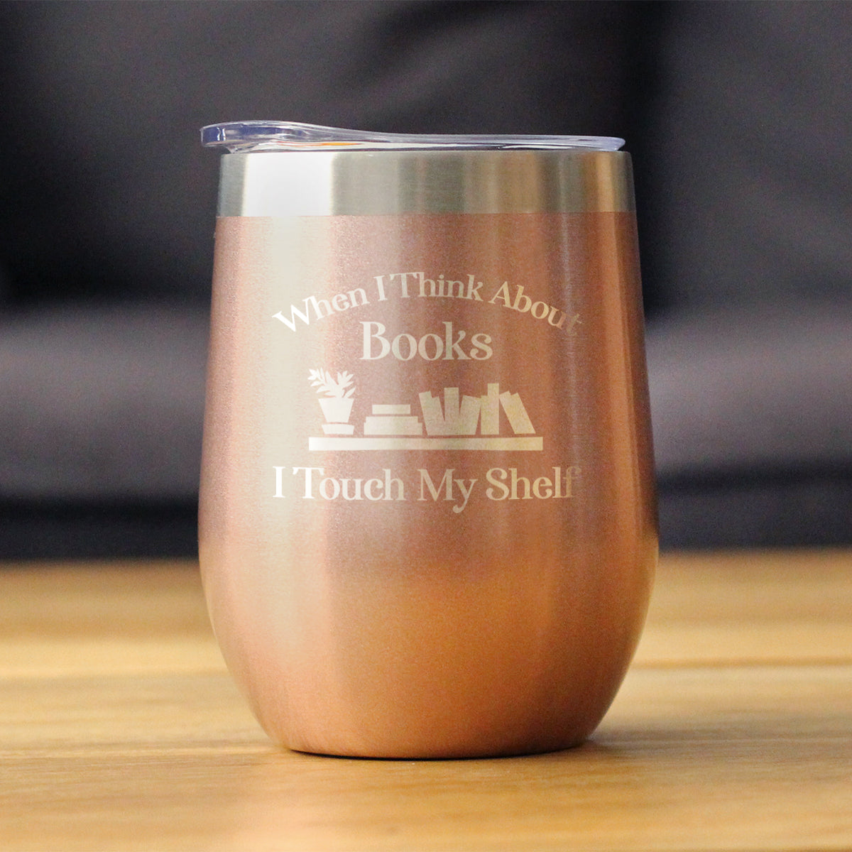 TOUCH MY SHELF - WINE TUMBLER WITH SLIDING LID - STEMLESS STAINLESS STEEL INSULATED CUP - LOVERS OF READING & BOOKS OUTDOOR MUG