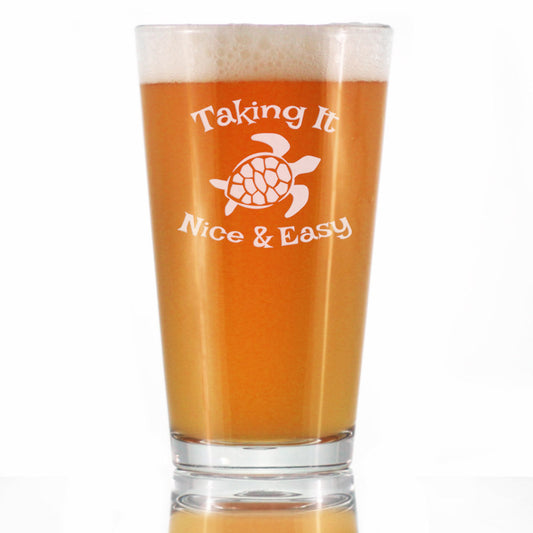 TAKING IT NICE & EASY SEA TURTLE PINT GLASS FOR BEER DRINKING MEN & WOMEN - FUN UNIQUE TURTLE GIFT IDEA