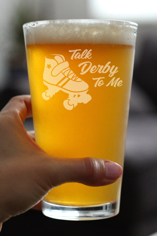 TALK DERBY TO ME - PINT GLASS FOR BEER - FUNNY ROLLERBLADING GIFTS AND DECOR FOR MEN & WOMEN - 16 OZ GLASSES